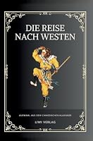 Die Reise nach Westen: Der Affenkönig und der Mönch - Auswahl aus dem chinesischen Klassiker (German Edition) 3753804525 Book Cover