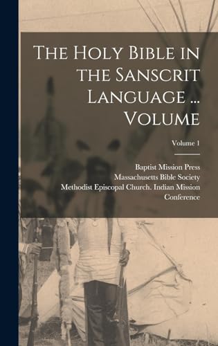 The Holy Bible in the Sanscrit Language ... Volume; Volume 1 (Sanskrit Edition)