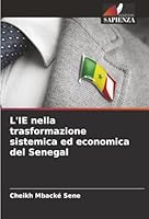 L'IE nella trasformazione sistemica ed economica del Senegal (Italian Edition) 6208460190 Book Cover