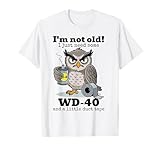 Owl I'm Not Old I Just Need Some WD-40 & A Little Duct Tape T-Shirt