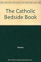 The Catholic Bedside Book B002O65BB6 Book Cover