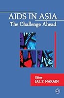 AIDS in Asia: The Challenge Ahead 0761932259 Book Cover