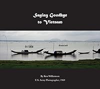 Saying Goodbye To Vietnam 0692401644 Book Cover