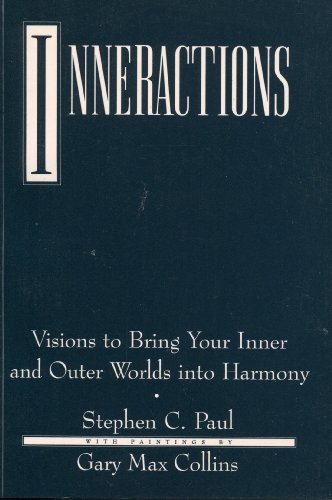 Inneractions: Visions to Bring Your Inner and Outer Worlds into Harmony