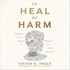 To Heal or Harm Audiobook By Steven R. Tracy, Paul Louis Metzger - introduction cover art