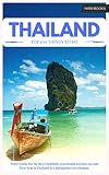 Thailand Travel Guide: The Best 100 Things to Do & Highlights - you should not miss on your First Trip to Thailand as a Backpacker on a Budget. (Backpacking Thailand Book 2) (English Edition)