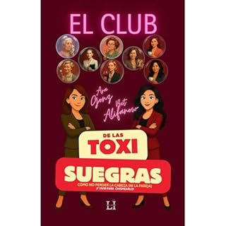 El Club de las Toxisuegras. Audiolibro Por Bet Alifanow, Ara Gonz arte de portada