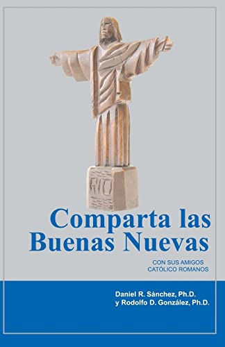 Comparta Las Buenas Nuevas Con Sus Amigos Católico Romanos (Spanish Edition)