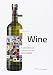 Graphic Design for Wine: A Selection of Contemporary Wine Labels - Raffaello Buccheri, Martina Distefano, Francesco Trovato (editors)