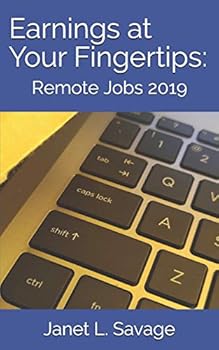 Paperback Earnings at Your Fingertips: Remote Jobs 2019 Book