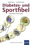 Diabetes- und Sportfibel: Mit Diabetes weiter laufen - Ulrike Thurm, Bernhard Gehr 