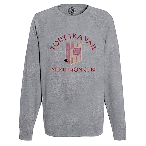 Sweat shirt homme cadeau humour Tout Travail Mérite Son Cubi