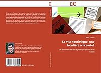Le Visa Touristique: Une Frontia]re a la Carte? 6131517460 Book Cover