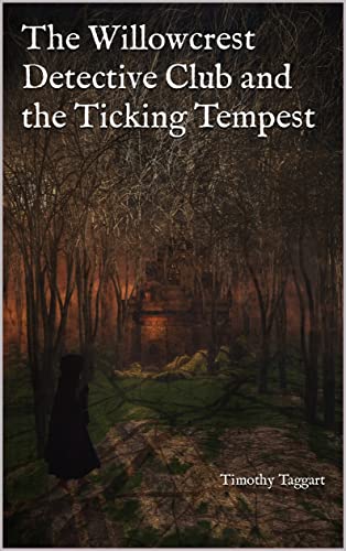 The Willowcrest Detective Club and the Ticking Tempest (English Edition)