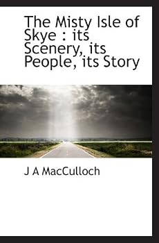 Paperback The Misty Isle of Skye : its Scenery, its People, its Story Book