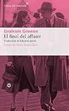 graham greene hilary blackmore  El final del affaire: 221 (Libros del Asteroide)