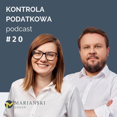 #20: Zmiany w przepisach podatkowych - co nas czeka w 2026 r.? Z czym zostawimy 2025 r.?