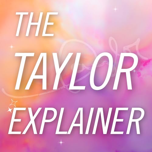 『The Taylor Explainer: Taylor Swift Lyrics + Lore』のカバーアート
