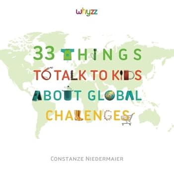 Paperback 33 Things to Talk to Kids about Global Challenges Book
