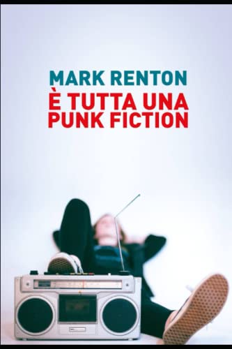 E' tutta una punk fiction (Universo Punk Fiction) (Italian Edition)