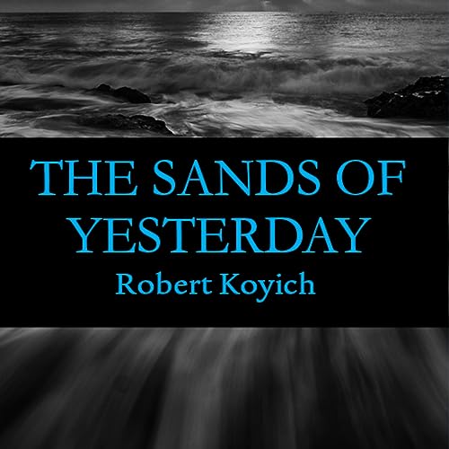 The Sands of Yesterday by Robert Koyich episode artwork