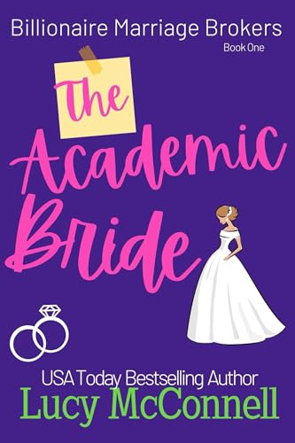 The Academic Bride (Billionaire Marriage Brokers Book 1)
