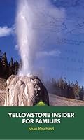 Yellowstone Insider for Families 2017 1938532317 Book Cover
