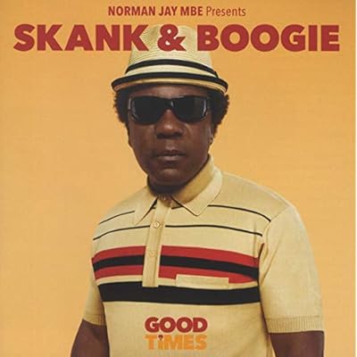 Norman Jay MBE Presents Skank and Boogie