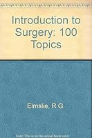 Introduction to Surgery: 100 Topics 0433082011 Book Cover