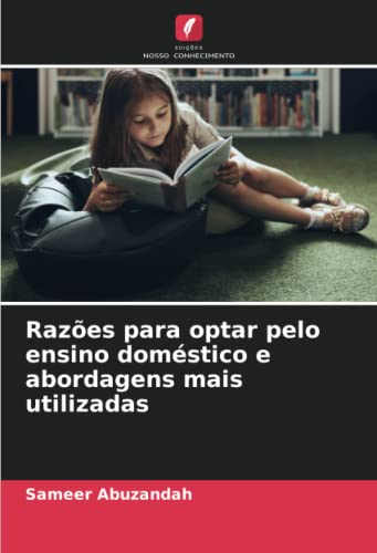Razões para optar pelo ensino doméstico e abordagens mais utilizadas: DE