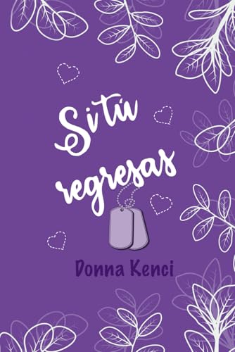 Si tú regresas (Spanish Edition)