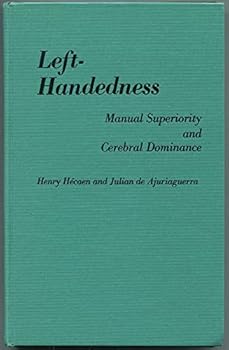 Hardcover Left-handedness: Manual Superiority and Cerebral Dominance [Unknown] Book
