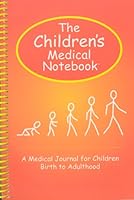 The Children's Medical Notebook 0971017115 Book Cover