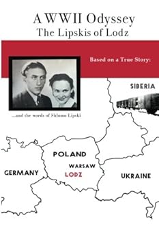 Paperback A World War II Odyssey: The Lipskis Of Lodz Book