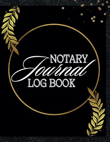 Notary Journal Log Book: 200 Entries to Record the Notarial Act with Two Entries per Page for Signing Agents and Notaries