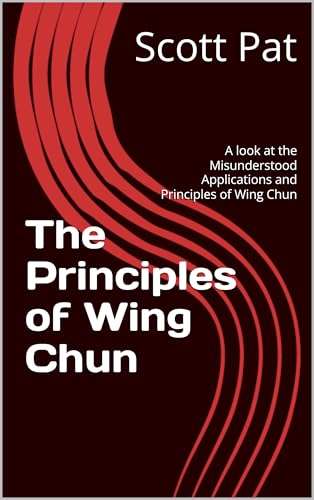 The Principles of Wing Chun: A look at the Misunderstood Applicat...