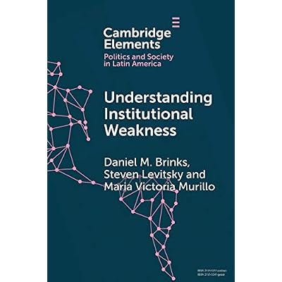 Understanding Institutional Weakness