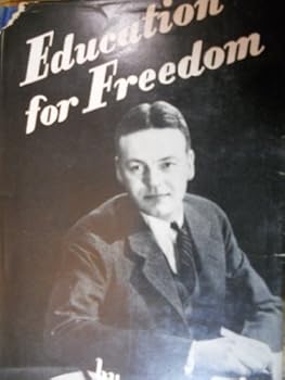 Hardcover Education for freedom, (The Edward Douglass White lectures on citizenship, Louisiana State University) Book