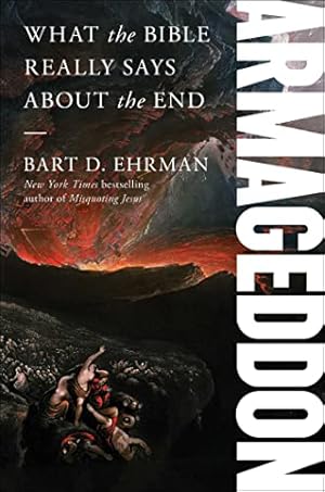 Armageddon: What the Bible Really Says about the End