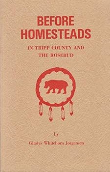 Paperback Before homesteads, in Tripp County and the Rosebud Book