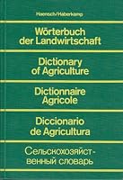 DICTIONARY OF AGRICULTURE German-English- French- Spanish- Russian 3405109507 Book Cover