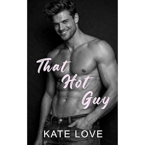 That Hot Guy Audiolibro Por Kate Love arte de portada