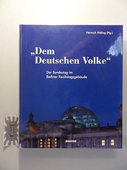 Hardcover Dem Deutschen Volke: Der Bundestag im Berliner Reichstagsgeba¨ude (German Edition) [German] Book