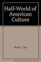 The Half-World of American Culture: A Miscellany 0809301849 Book Cover