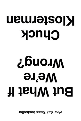 Cover of But What If We're Wrong?