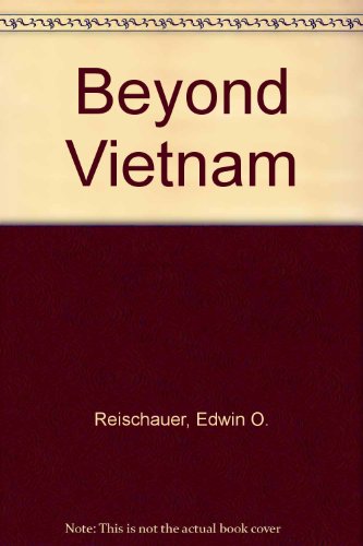 Beyond Vietnam: the United States and Asia, B000LAKZI6 Book Cover