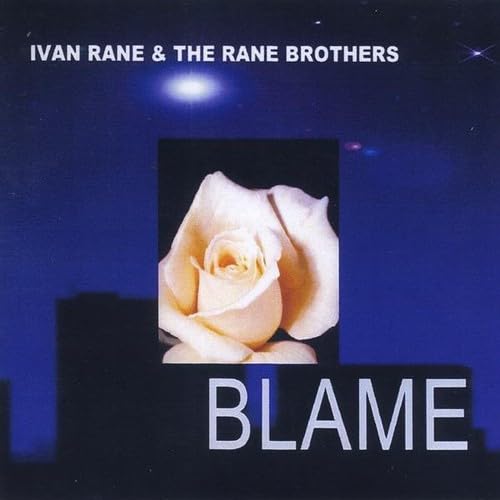 Ivan Rane & the Rane Brothers - Blame - Amazon.com Music
