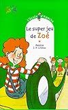  L\'Ecole d\'Agathe, Tome 10 : Le super jeu de Zoé