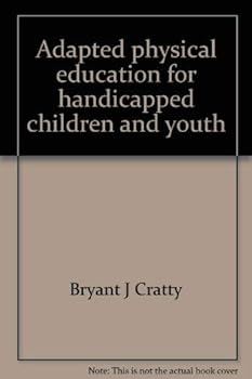 Hardcover Adapted physical education for handicapped children and youth Book