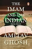 The Imam and the Indian - Prose Pieces